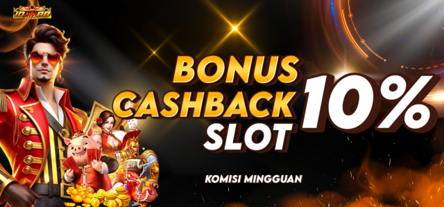 BONUS MINGGUAN CASHBACK 10% SEMUA SLOT GAMES